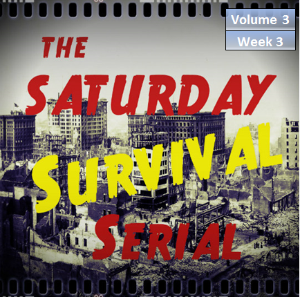 Saturday_Survival_Serial_-_Volume_3,_Week_3