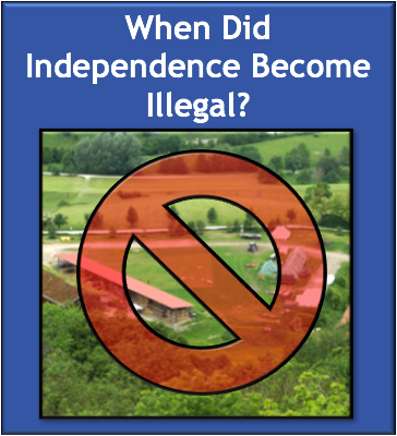 When Did Independence Become Illegal?